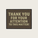 Thank You For Your Attention Velcro Patch